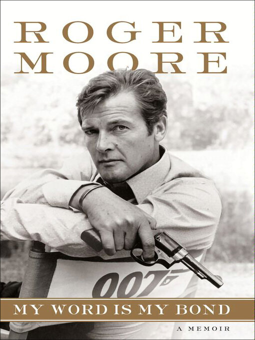 Title details for My Word is My Bond by Roger Moore - Available